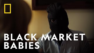 Babies-For-Cash | Trafficked With Mariana Van Zeller | National Geographic UK