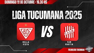 LIGA TUCUMANA 2025: BELLA VISTA VS SAN MARTIN