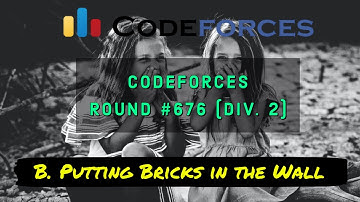 B. Putting Bricks in the Wall : Codeforces Round #676 (Div 2) | Hindi Editorial | Solution | sKSama