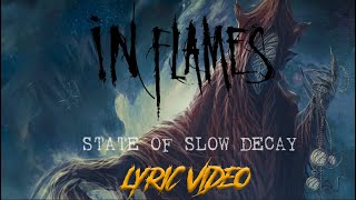 IN FLAMES - State Of Slow Decay [LYRIC VIDEO]