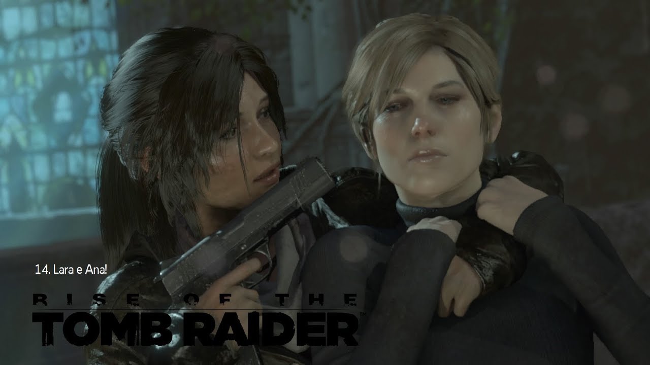 Rise Of The Tomb Raider Parte 14 Lara E Ana Youtube