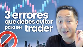 ✋🏻🛑 3 ERRORES que me hubiera gustado saber para SER TRADER