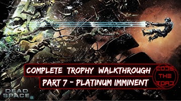 Dead Space 2 - Complete Trophy Walkthrough - Part 7 - Platinum Imminent