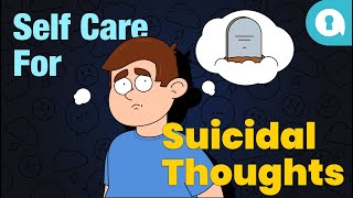 Suicidal Thoughts | Self Care and Well-being Strategies for Young Adults