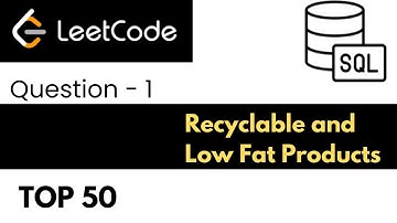 1. Recyclable and Low Fat Products |SQL Interview Questions and Answers | SQL Leetcode