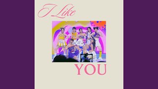 I Like You (feat. Chuang Asia)