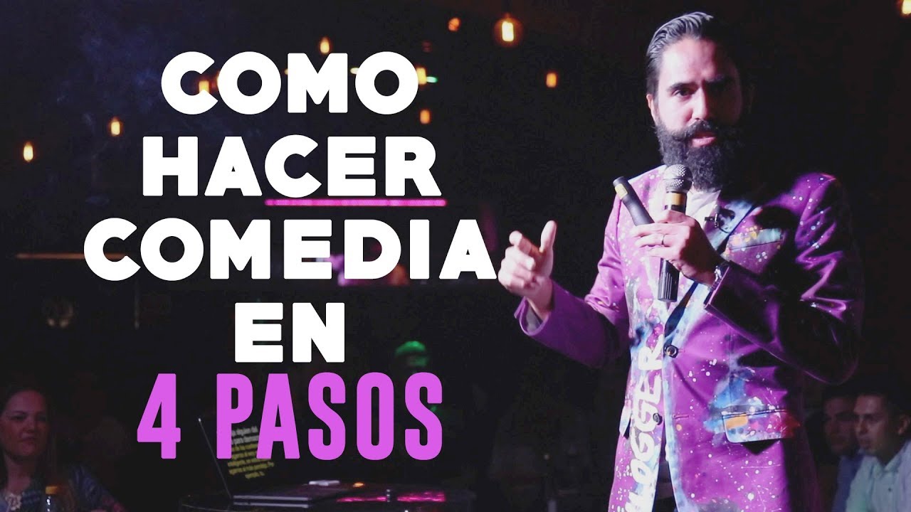 CÓMO HACER COMEDIA EN 4 PASOS - YouTube