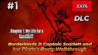 Borderlands 2: Captain Scarlett and her Pirate's Booty (100%) Walkthrough Part 1