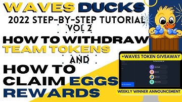 WAVES DUCKS TUTORIAL 2022 VOL 2: PAANO MAGWITHDRAW NG TOKENS AT PAANO ICLAIM ANG FREE EGG REWARDS?