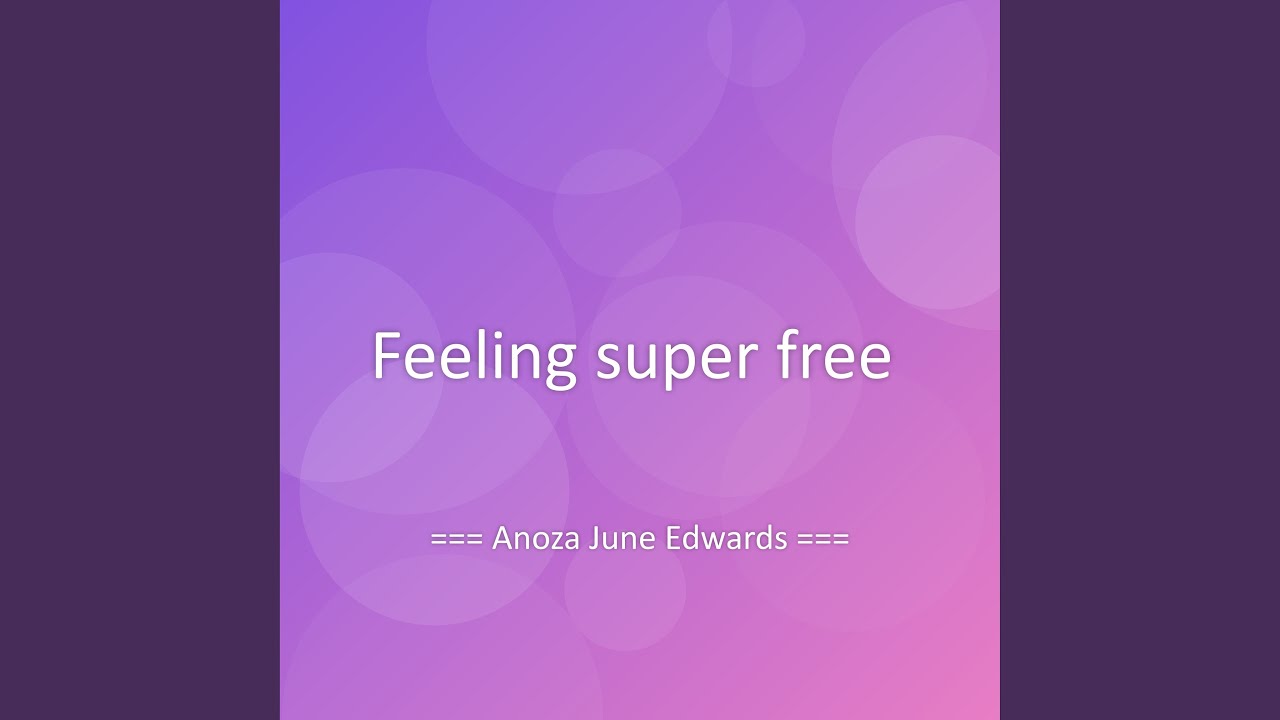 Feeling super free