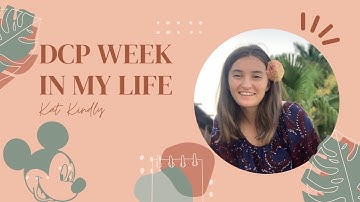 DCP Vlog || WEEK IN MY LIFE! || Disney College Program Spring 2022