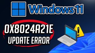 How to Fix Windows Update Error Code 0x8024a21e in Windows 11 [4 Solutions]