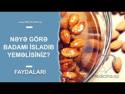 Nəyə görə badamı isladıb yeməlisiz – FAYDALARI