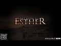 The Book of Esther - Official Trailer