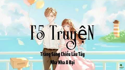 Trăng sáng chiếu lầu tây review