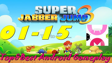 Super Jabber Jump 3 Android Gameplay World 01-15