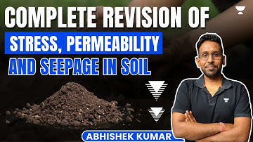 Complete Revision of Stress, Permeability and Seepage in Soil | Abhishek Kumar