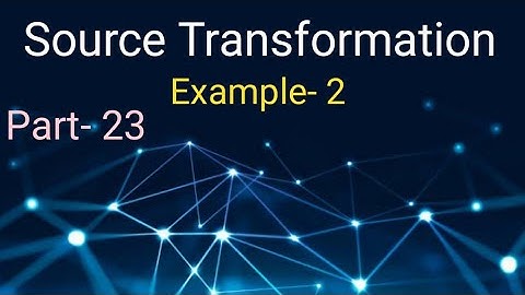 Source Transformation (Part- 23) in Network Analysis and Synthesis