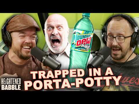 He Spent 8 Hours in a Porta-Potty for a Mountain Dew | Heightened Babble Episode 34 CLIP