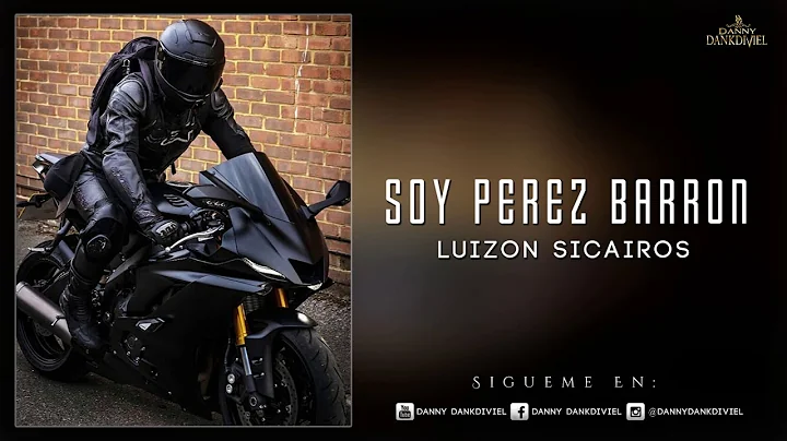 Soy Perez Barron - Luizon Sicairos (2019) "EXCLUSIVO"