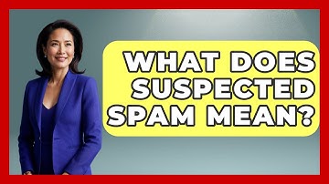 What Does Suspected Spam Mean? - TheEmailToolbox.com