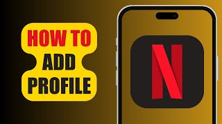 How To Add Profile | Netflix