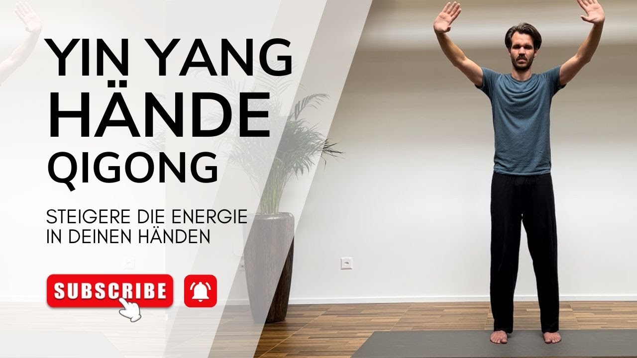 QiGong Yin Yang Hände Energie & Balance aktivieren | Marc Walter ...