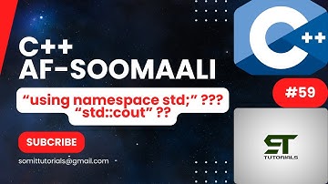 C++ AF SOMALI | USING NAMESPACE STD (SABABTA LOO ISTICMAALO) | #59