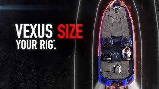 Inside & Out: Vexus Size Your Rig.™