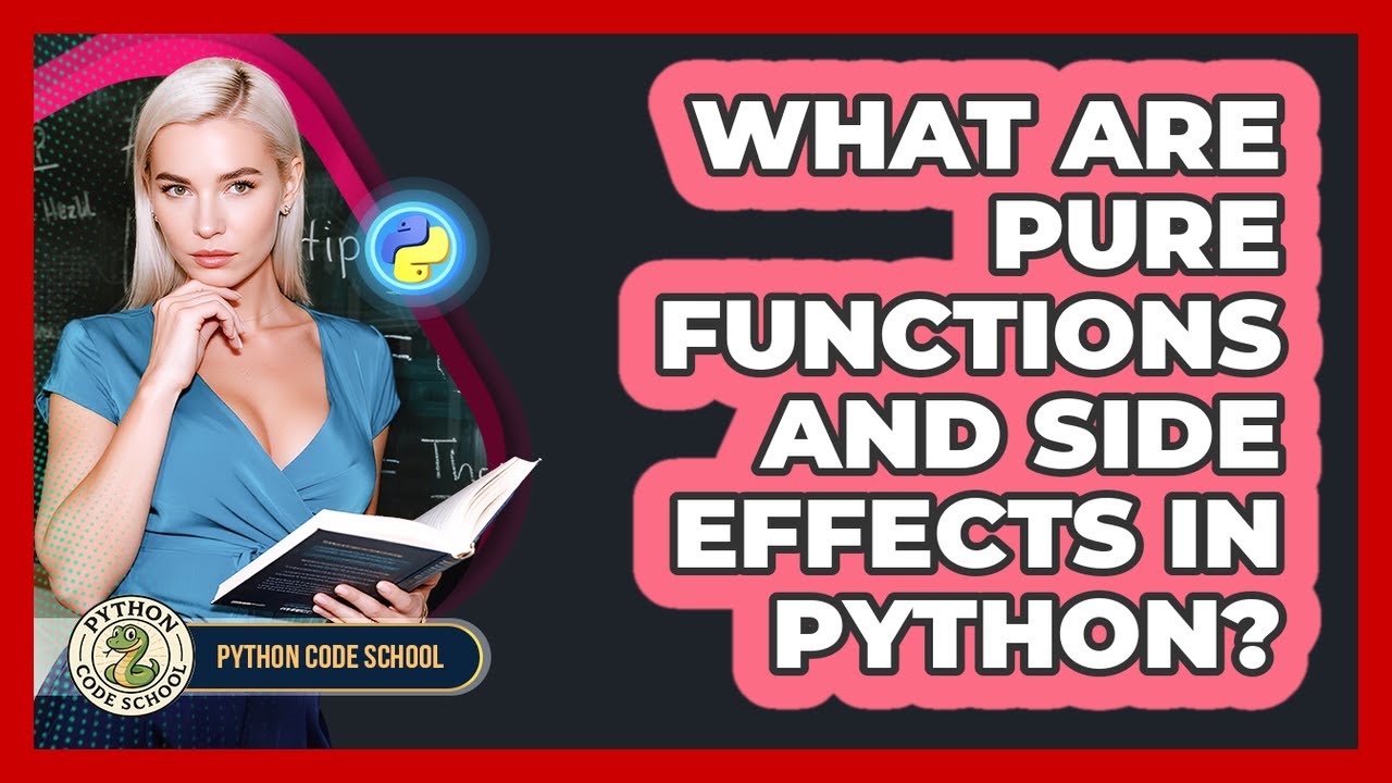 What Are Pure Functions And Side Effects In Python? - Python Code ...