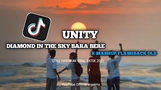 Download lagu DJ HANTAKAN UNITY X DIAMOND IN THE SKY BARA BERE X MASHUP FLASHBACK GA VIRAL TIKTOK 2025