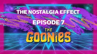 GOONIES NEVER SAY DIE | The Nostalgia Effect: Episode 7