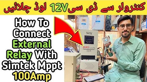 How To Connect External Relay On Simtek Mppt 100Amp | 100Amp Simtek Mppt Solar Charge Controller