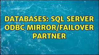 Databases: SQL Server ODBC Mirror/Failover Partner