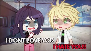 I DON’T LOVE YOU, I HATE YOU!!💔//MLB meme// Gacha club