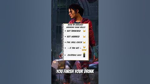 2 Drunks Make Dead by Daylight A Drinking Game