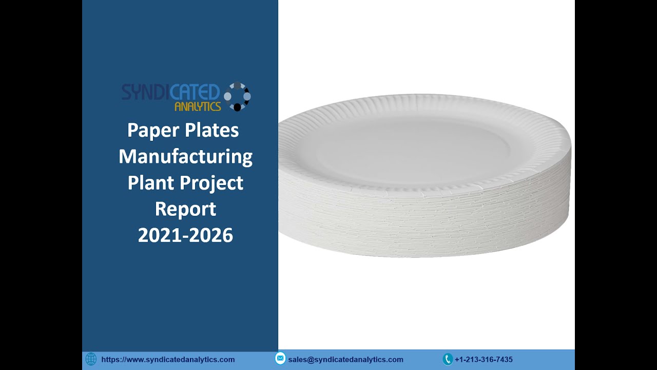 Paper Plates Manufacturing Plant Project Report 2021-2026 | Syndicated Analytics