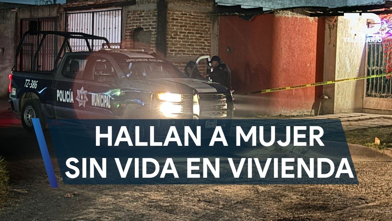 Encuentran a mujer sin vida dentro de vivienda en Tlajomulco - YouTube