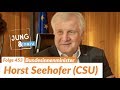 Horst Seehofer (CSU) - Jung & Naiv: Folge 453