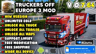 UPDATE! TRUCKERS OF EUROPE 3 MOD APK V0.7.64 NEW 2026 - Unlimited Money & Unlocked All Truck
