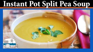 Easy Split Pea Soup made in an Instant Pot