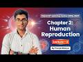 Class 12 Biology Chapter 2 Human Reproduction | Lecture 2 Full Explanation 2026-27 | Pranjal Bhaiya