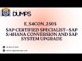 E_S4CON_2505 | SAP S/4HANA Conversion &amp; System Upgrade Certification Guide