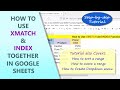 Google Sheets | XMATCH | INDEX | Function | How To Use Together | Example | Spreadsheet | Tutorial