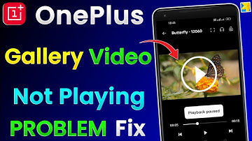 OnePlus Video Not Playing In Gallery | OnePlus Mobile Ke Gallery Me Video Nahi Chal Raha Hai