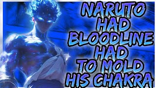 What If Naruto had a bloodline to mold his chakra into whatever he needed?  | PART 1