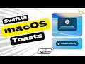 SwiftUI macOS Toasts | macOS HUD Window | macOS 15+ | Xcode