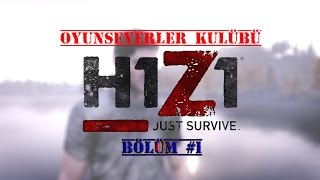 BAŞLIYORUZ ;) | H1Z1 JUST SURVIVE TÜRKÇE | BÖLÜM 1 screenshot 2