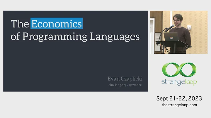 "The Economics of Programming Languages" by Evan Czaplicki (Strange Loop 2023)