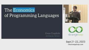 "The Economics of Programming Languages" by Evan Czaplicki (Strange Loop 2023)